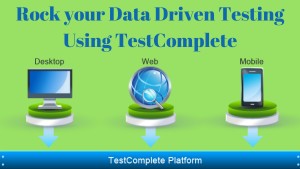 Rock your Data Driven Testing Using Testcomplete tool